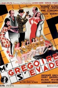 Affiche du film : Monsieur gregoire s'evade